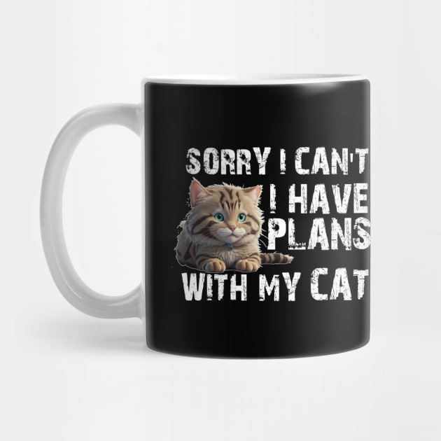 Sorry I Can't I Have Plans With My Cat Funny by printalpha-art